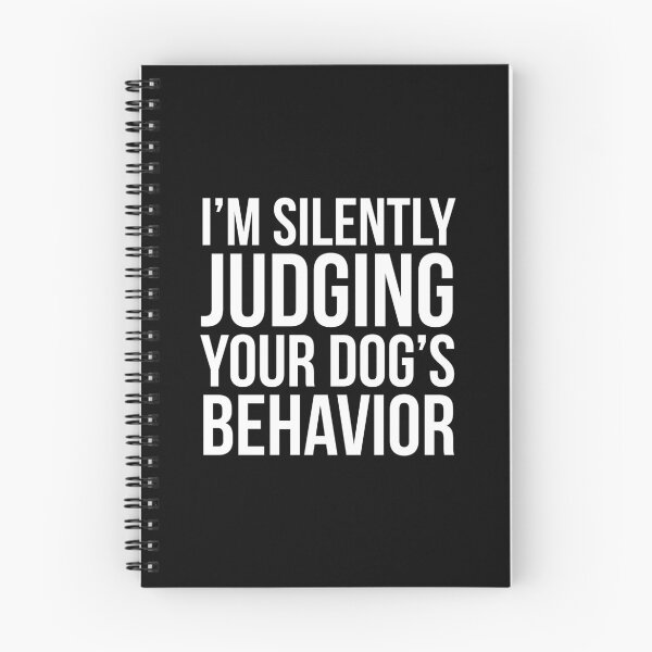 Item preview, I'm Silently Judging Your Dog's Behavior designed and sold by evokearo.