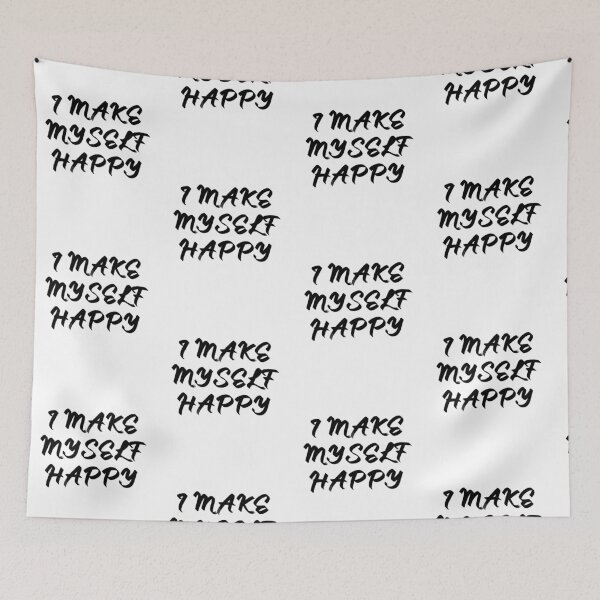 Item preview, I make myself happy designed and sold by LeftoRight.