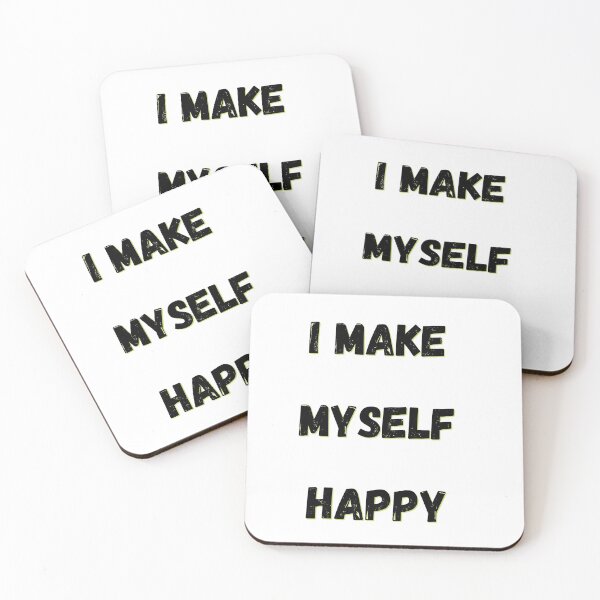 Item preview, I make myself happy designed and sold by LeftoRight.