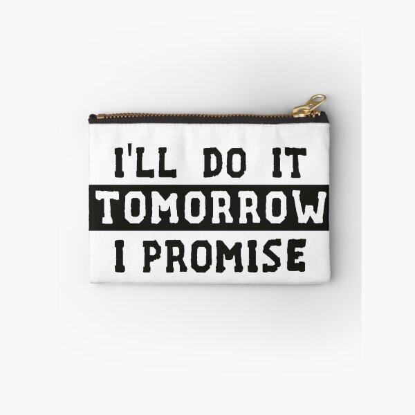 Item preview, I'll Do It Tomorrow I Promise designed and sold by Life Shop.