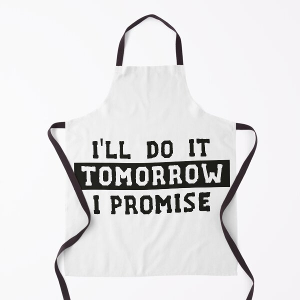 Item preview, I'll Do It Tomorrow I Promise designed and sold by Life Shop.
