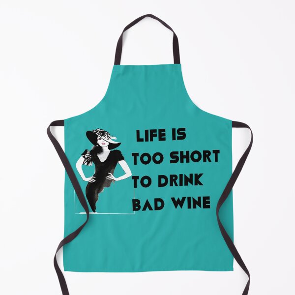 Item preview, LIFE IS TOO SHORT TO DRINK BAD WINE designed and sold by lugashok.