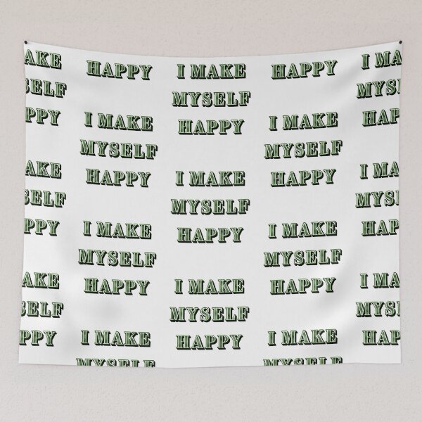 Item preview, I make myself happy designed and sold by LeftoRight.
