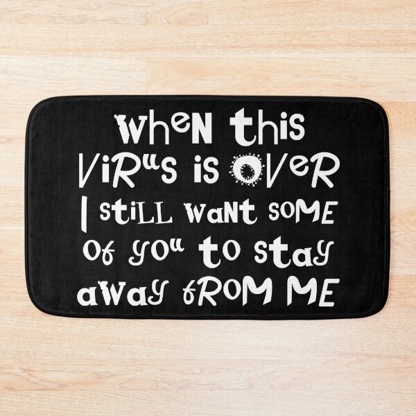 Item preview, When this virus is over I still want some of you to stay away from me designed and sold by artsomenautte.