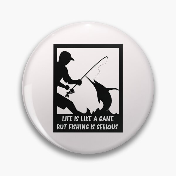 Item preview, Life is Like a Game But Fishing is Serious designed and sold by happy gift art.