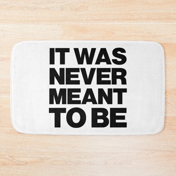 Item preview, It Was Never Meant To Be designed and sold by NYXFN.