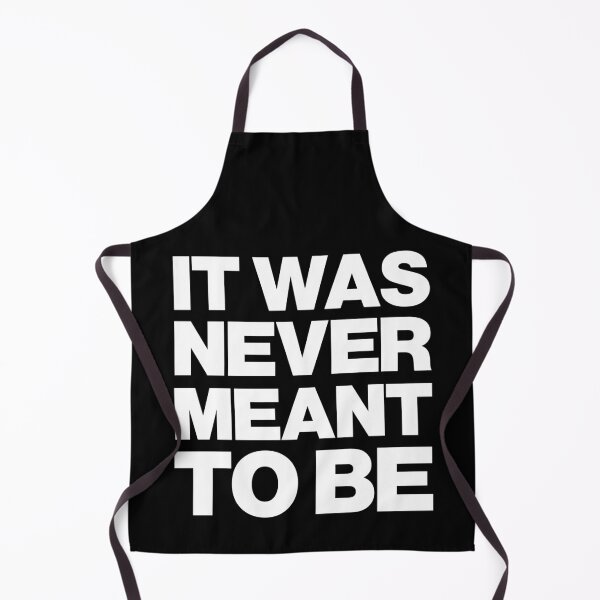 Item preview, It Was Never Meant To Be designed and sold by NYXFN.