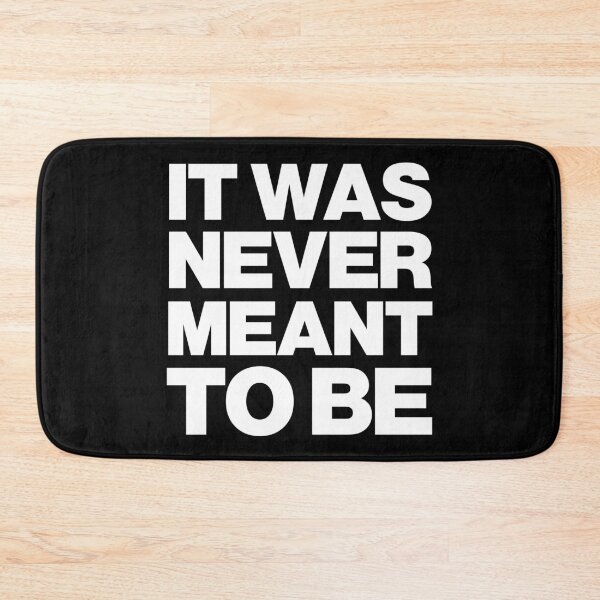 Item preview, It Was Never Meant To Be designed and sold by NYXFN.