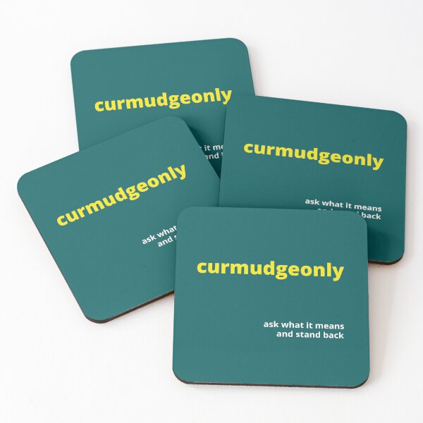 Item preview, Curmudgeonly  (Ask What It Means And Stand Back) designed and sold by HappySchnapper.