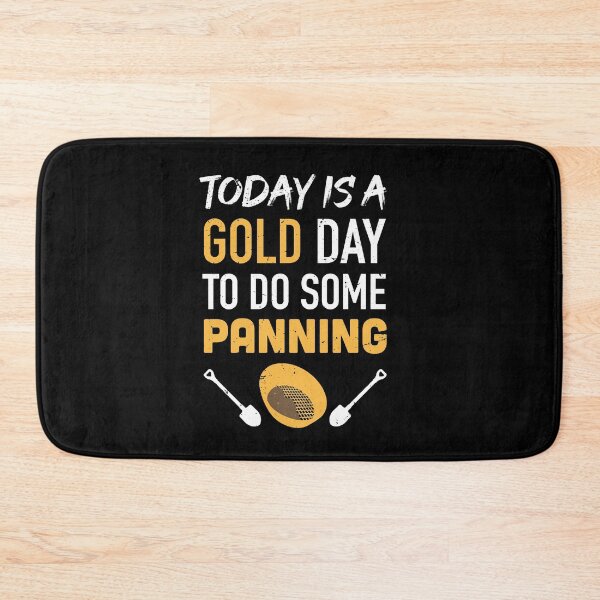 Item preview, Today is a GOLD day to do some panning / Gold Miner Digger  / Treasure Hunting / gold panning gift idea / panning present designed and sold by anodyle.