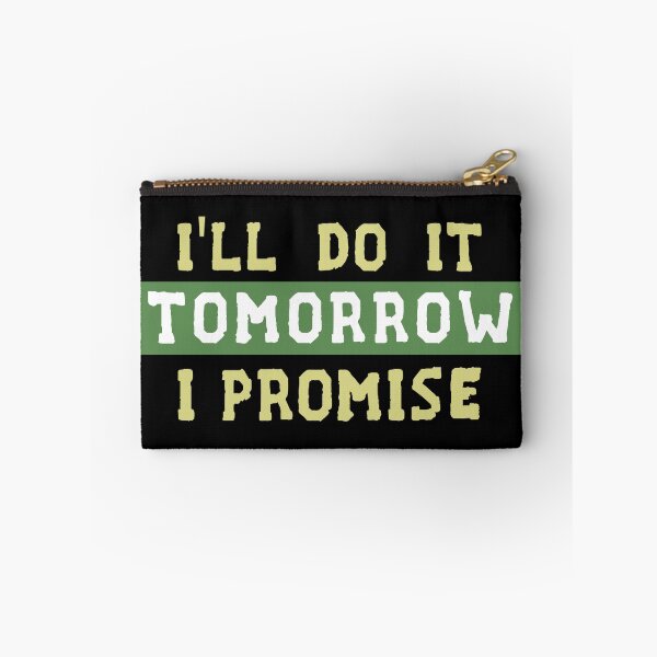 Item preview, I'll Do It Tomorrow I Promise designed and sold by Life Shop.