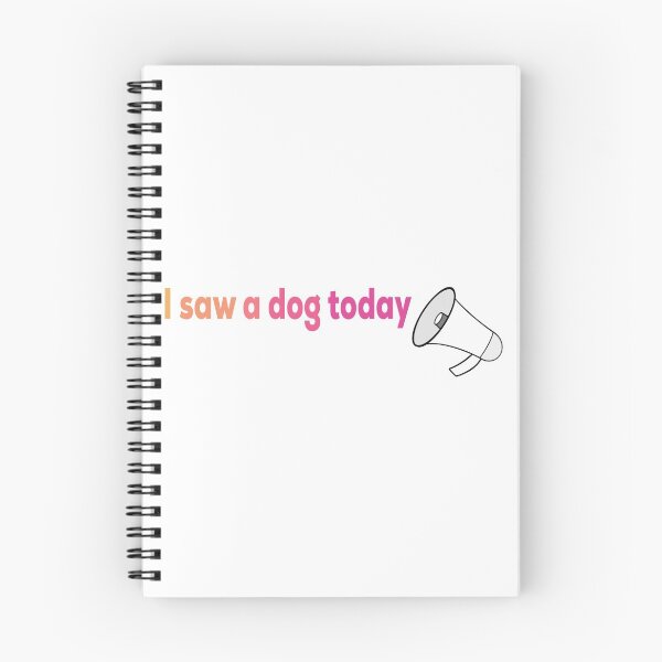 Item preview, I saw a dog today designed and sold by OkeyDoggie.