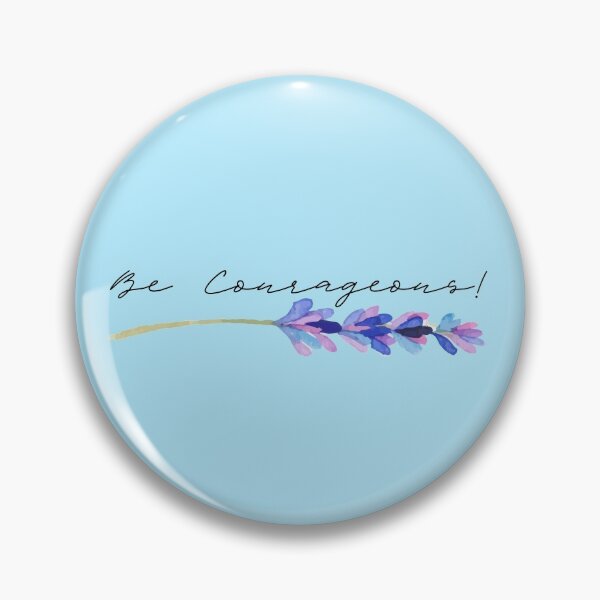 Item preview, Be Courageous! - Encouragement designed and sold by fsultesart.