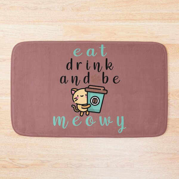 Item preview, Copia de Eat Drink And Be Meowy designed and sold by ishako online.