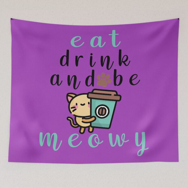 Item preview, Copy of Eat Drink And Be Meowy designed and sold by ishako online.