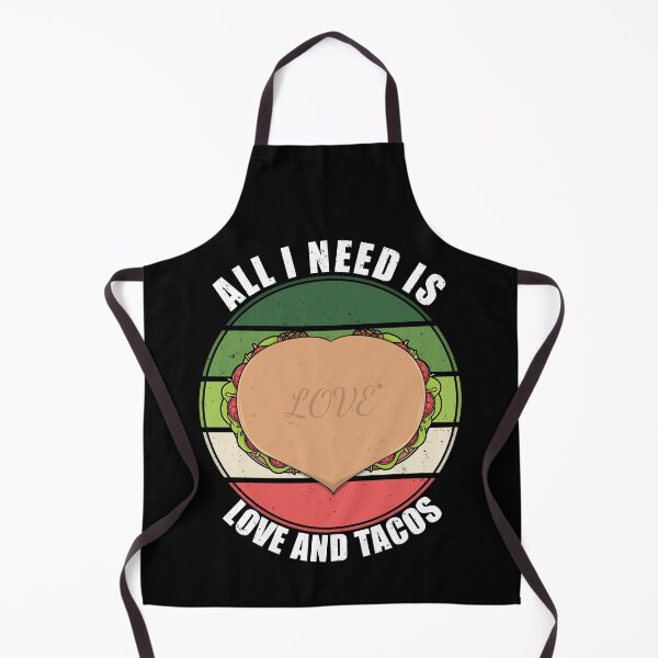 Item preview, All I Need Is Love And Tacos designed and sold by Giacob.