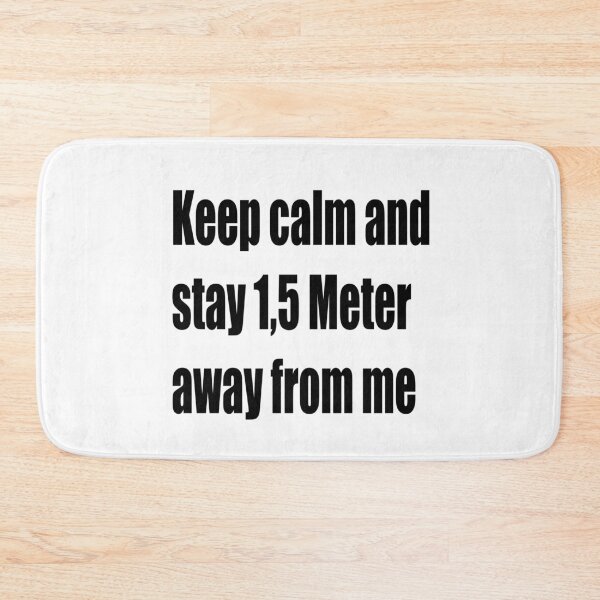 Item preview, Keep calm and stay 1,5 Meter away from me designed and sold by NT99.