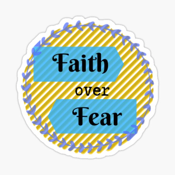 Faith over Fear Sticker