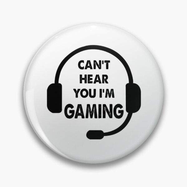 Item preview, CAN'T HEAR YOU I'M GAMING designed and sold by Pixelcraftsmith.