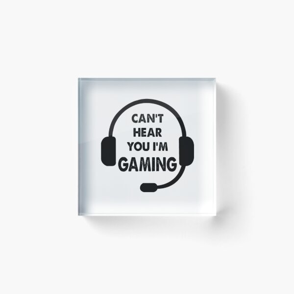 Item preview, CAN'T HEAR YOU I'M GAMING designed and sold by Pixelcraftsmith.