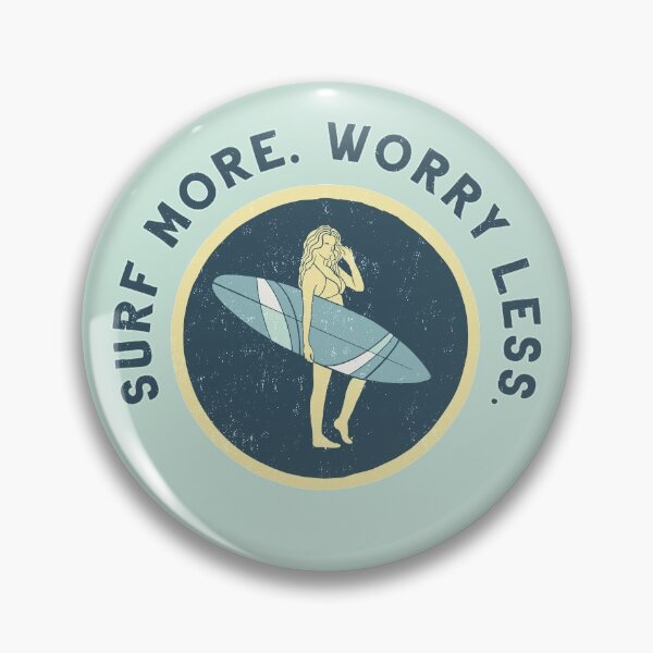 Item preview, Surf More, Worry Less Surfer Girl designed and sold by SharksOnShore.