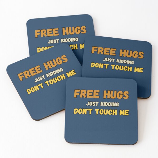 Item preview, Free Hugs. Just Kidding. Don't Touch Me designed and sold by Kipcio.