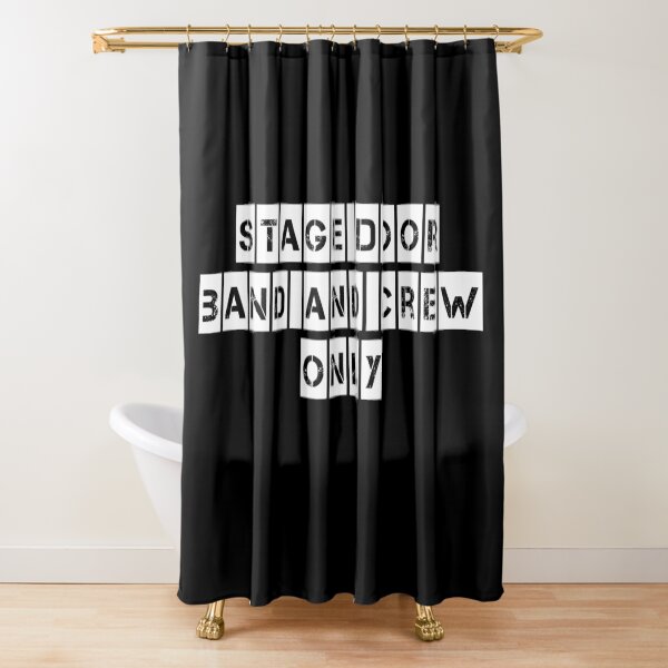 Stage Door (For Black clothing) Shower Curtain