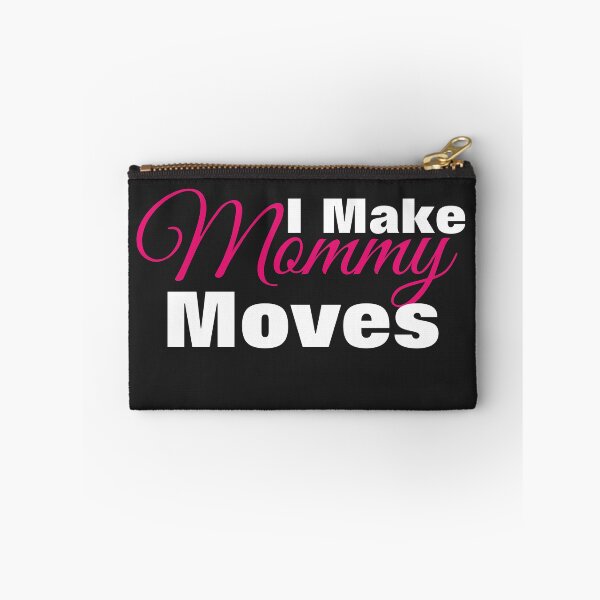 Item preview, I MAKE MOMMY MOVES designed and sold by TINASTORESHOPE.