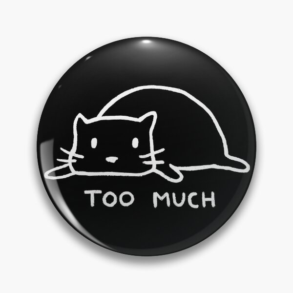 Item preview, Fox Shiver™ - Too Much designed and sold by Fox Shiver.