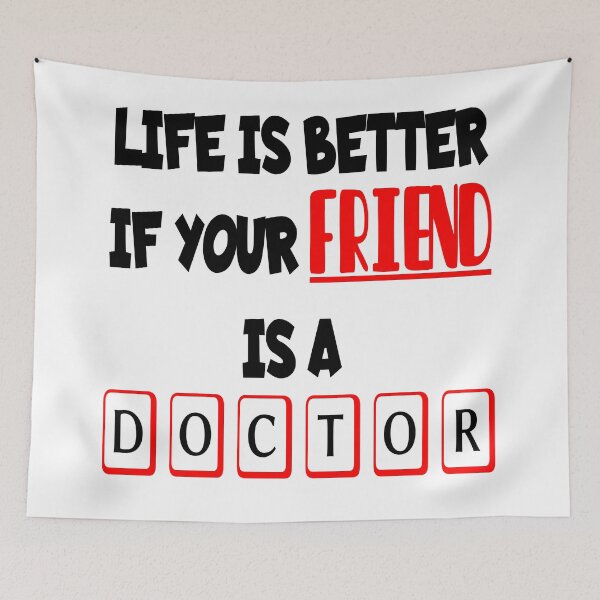 Item preview, Life is better if your friend is a Doctor! designed and sold by 360DESIGNING.