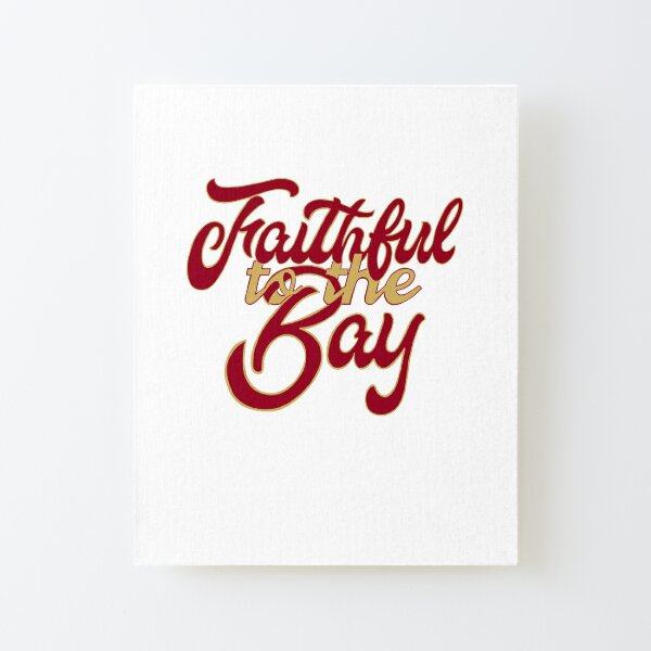 San Francisco 49er - Faithful To The Bay Sticker for Sale by Moh-Khalifa