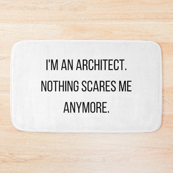 Item preview, I'm an Architect Nothing Scares Me Funny Quote designed and sold by A. P..
