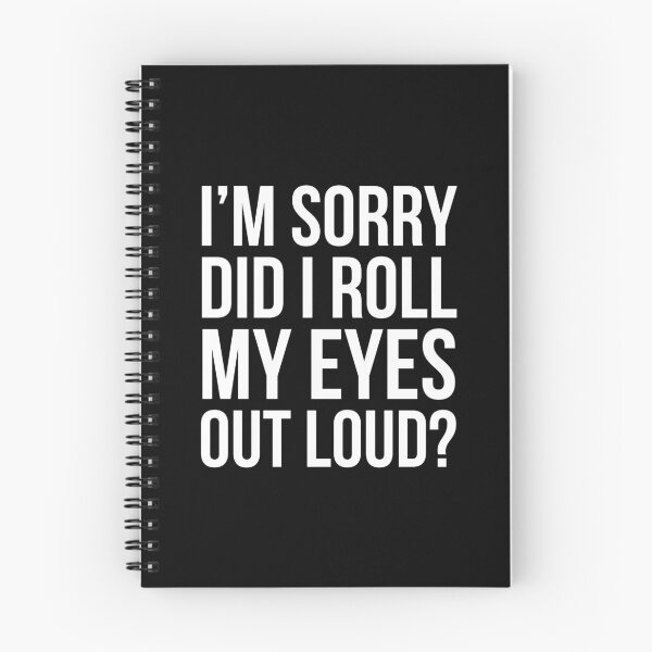 Item preview, I'm Sorry, Did I Roll My Eyes Out Loud?  designed and sold by evokearo.