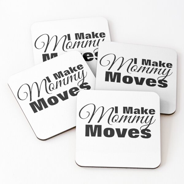 Item preview, I MAKE MOMMY MOVES designed and sold by TINASTORESHOPE.