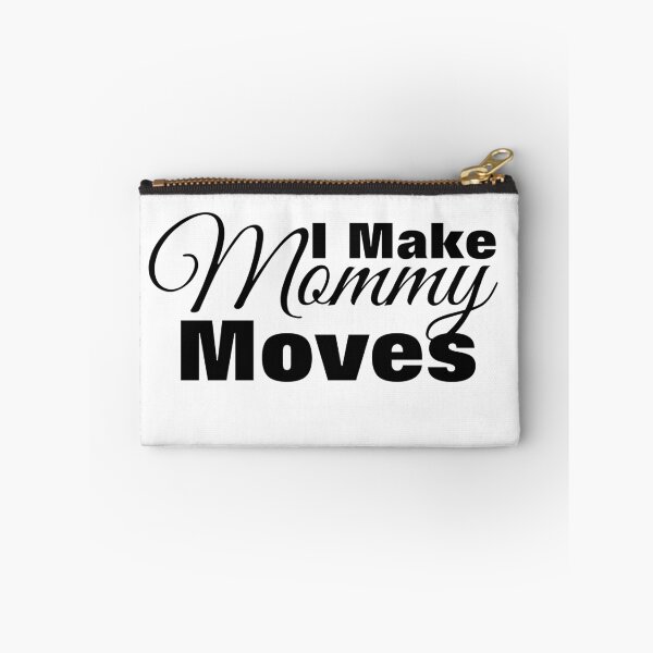 Item preview, I MAKE MOMMY MOVES designed and sold by TINASTORESHOPE.