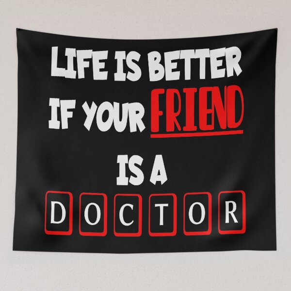 Item preview, Life is better if your friend is a Doctor! designed and sold by 360DESIGNING.