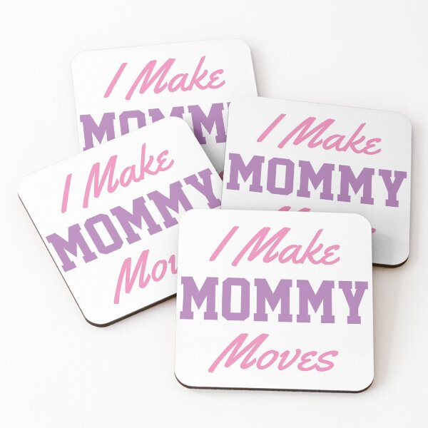 Item preview, I MAKE MOMMY MOVES designed and sold by TINASTORESHOPE.