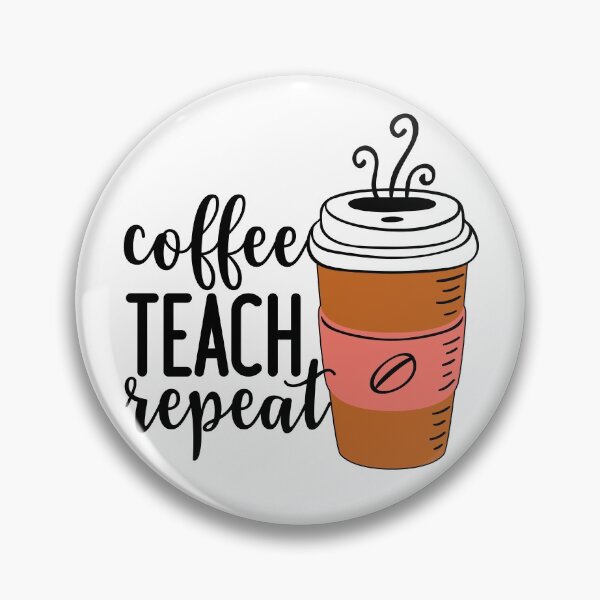 Item preview, Coffee Teach Repeat designed and sold by ChelleCreate.