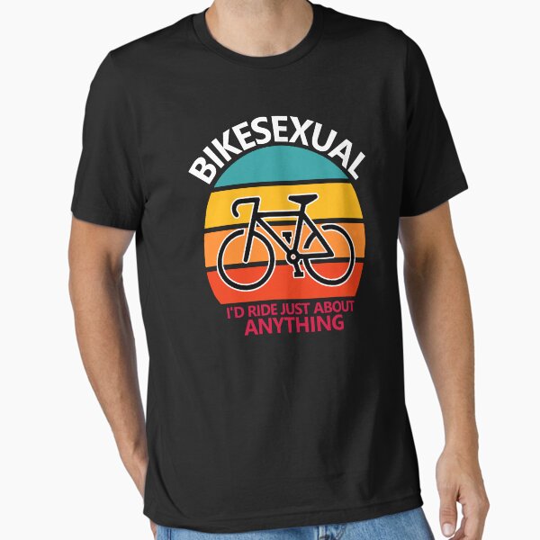 Item preview, Bikesexual I'd Ride Just About Anything designed and sold by DannyAndCo.