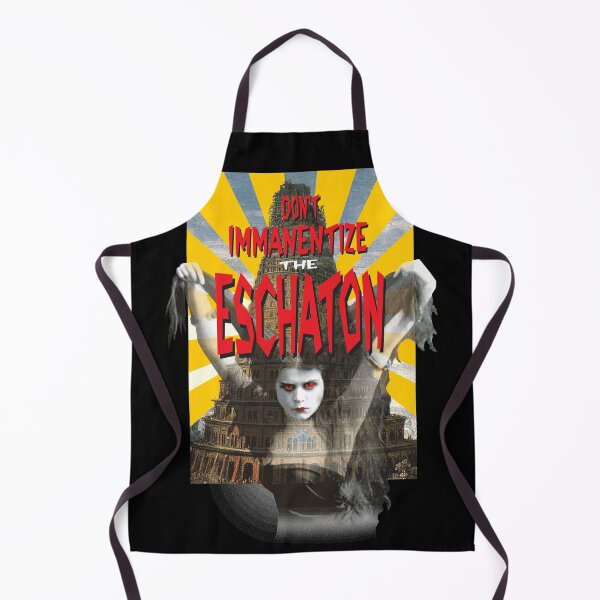 Item preview, Don't immanentize the eschaton! designed and sold by Allen Peterson.