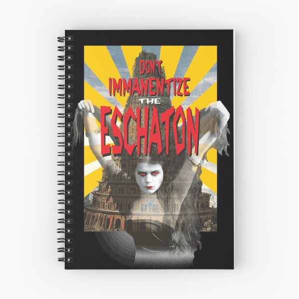 Item preview, Don't immanentize the eschaton! designed and sold by Allen Peterson.