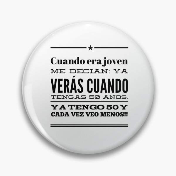 Item preview, Cuando era joven me decian: ya veras cuando tengas 50 anos designed and sold by Elena's Shop.