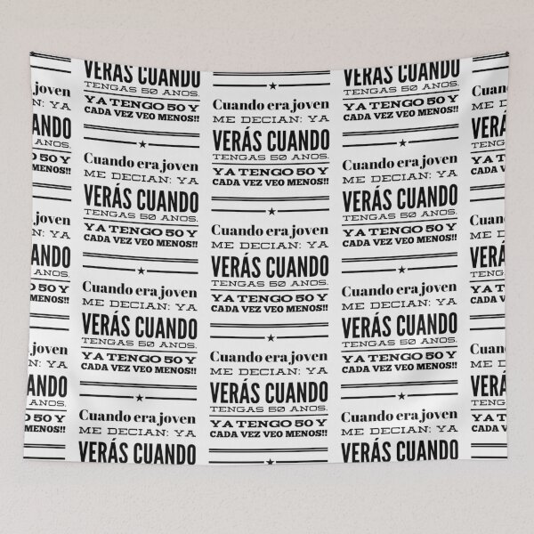 Item preview, Cuando era joven me decian: ya veras cuando tengas 50 anos designed and sold by Elena's Shop.