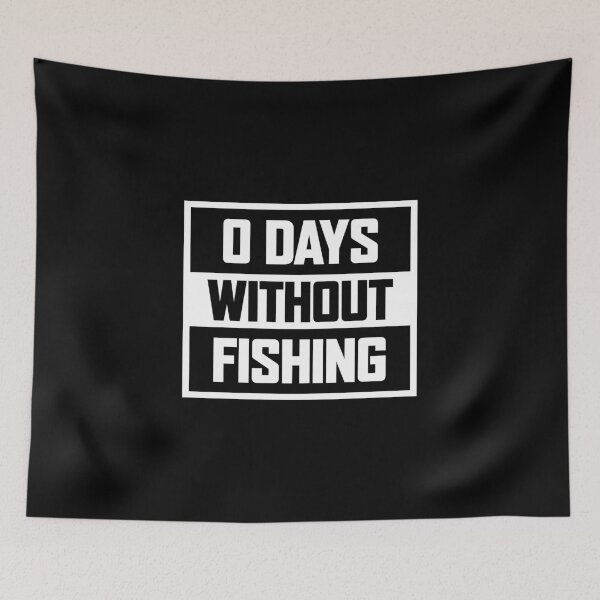 Item preview, 0 Days Without Fishing - Nonstop Fishing - Happiness Is Catching A Big Fish - Hooked On Fishing - Design For Apparels, Art Board Prints, Phone Cases & Skins Etc. designed and sold by ShaykhUmer.