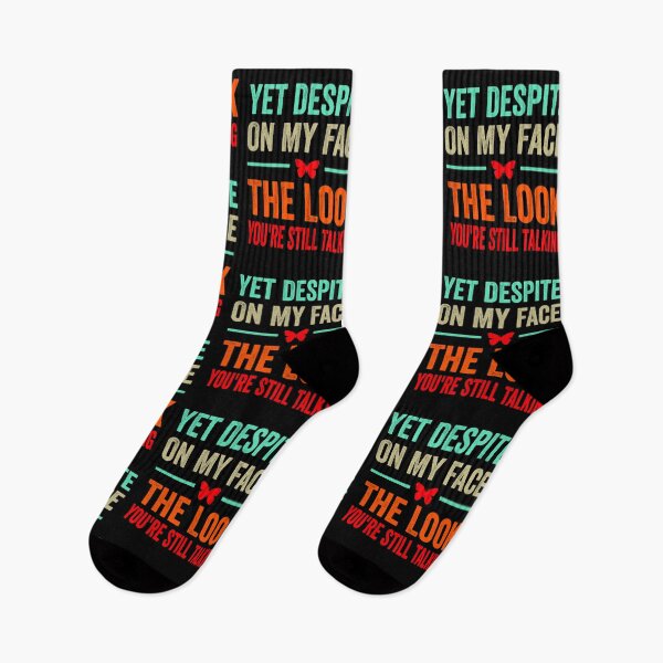 Item preview, Yet Despite The Look On My Face You're Still  Talking funny T-Shirt Quotes, Novelty Mom Gift for Anniversary, Wedding, Mother's Day, Father's Day, Graduation, Christmas. designed and sold by KHRO.