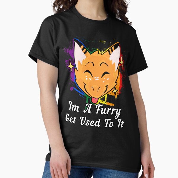 Item preview, Im A Furry! Get Used To It designed and sold by VHusky.