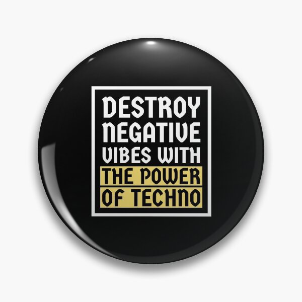 Item preview, Destroy Negative Vibes With The Power Of Techno designed and sold by Express YRSLF.