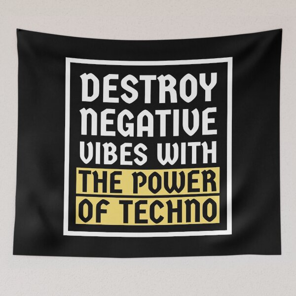 Item preview, Destroy Negative Vibes With The Power Of Techno designed and sold by Express YRSLF.