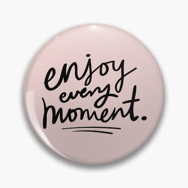 Item preview, Enjoy every moment - Quote design designed and sold by mayio_studio.