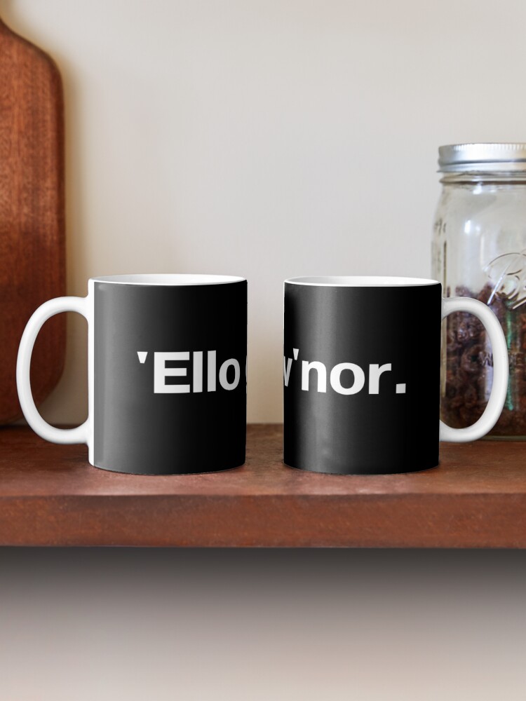 Ello Gov'Nor - Geeky - Mug